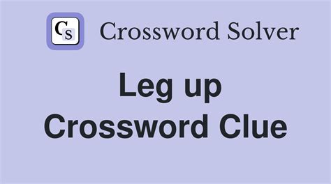 leg up crossword clue|give a leg up crossword.